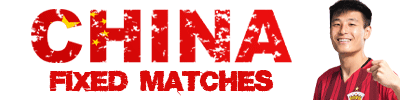 china fixed matches