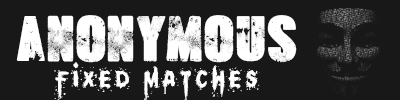 anonymous fixed matches